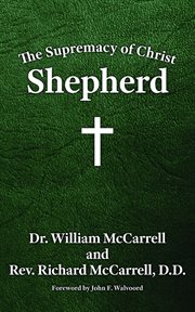 The supremacy of Christ : shepherd cover image