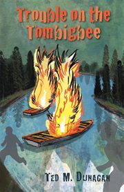 Trouble on the Tombigbee : a novel cover image
