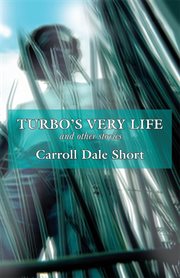 Turbo's very life : and other stories cover image