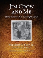 Jim Crow and me : stories from my life as a civil rights lawyer cover image