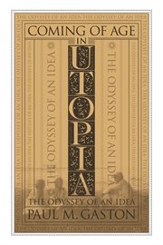 Coming of age in utopia : the Odyssey of an idea cover image