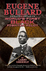 Eugene Bullard : world's first Black fighter pilot cover image