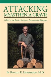 Attacking myasthenia gravis : a key in the battle against autoimmune diseases cover image