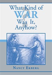 What kind of war was it, anyhow? cover image