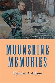 Moonshine memories cover image
