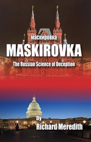 Maskirovka: the russian science of deception cover image
