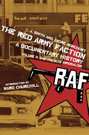 The red army faction, a documentary history, volume 2. Dancing with Imperialism cover image