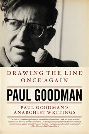 Drawing the line once again : Paul Goodman's anarchist writings cover image