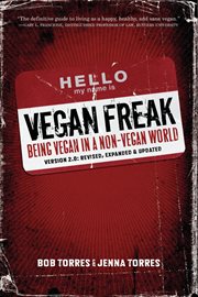 Vegan Freak : Being Vegan in a Non-Vegan World cover image