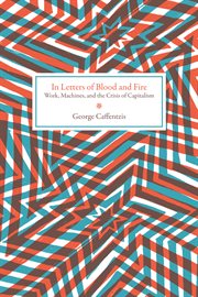 In letters of blood and fire. Work, Machines, and the Crisis of Capitalism cover image