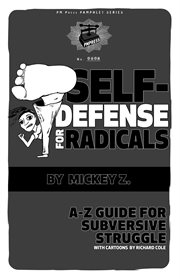 Self-defense for radicals : A-Z guide for subversive struggle cover image