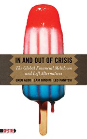In and out of crisis. The Global Financial Meltdown and Left Alternatives cover image
