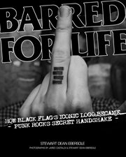 Barred for Life : How Black Flag's Iconic Logo Became Punk Rock's Secret Handshake cover image
