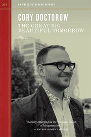The great big beautiful tomorrow : plus "Creativity vs. copyright" and "Look for the late", outspoken interview cover image