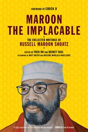 Maroon the implacable. The Collected Writings of Russell Maroon Shoatz cover image