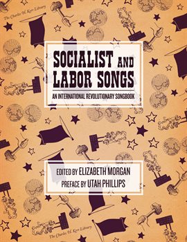 Cover image for Socialist and Labor Songs