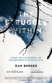 Struggle within : prisons, political prisoners, and mass movementsin the United States cover image