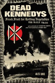 Dead kennedys. Fresh Fruit for Rotting Vegetables, The Early Years cover image