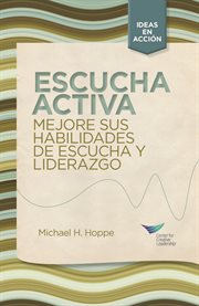 Active listening: improve your ability to listen and lead (spanish) cover image