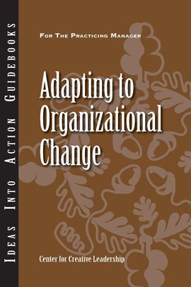 Cover image for Adapting to Organizational Change