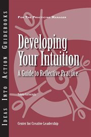 Developing your intuition : a guide to reflective practice cover image
