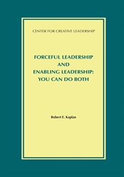 Forceful leadership and enabling leadership : you can do both cover image
