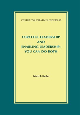 Cover image for Forceful Leadership and Enabling Leadership