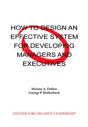 How to Design an Effective System for Developing Managers and Executives cover image