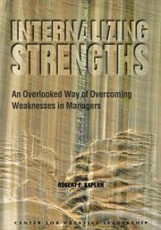 Internalizing strengths : an overlooked way of overcoming weaknesses in managers cover image