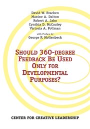 Should 360-degree feedback be used only for developmental purposes? cover image