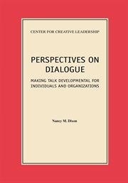 Perspectives on dialogue : making talk developmental for individuals and organizations cover image