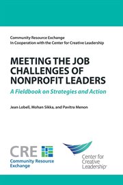 Meeting the job challenges of nonprofit leaders : a fieldbook on strategies and action cover image