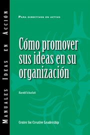 Selling your ideas to your organization (international spanish) cover image