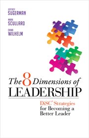 The 8 Dimensions of Leadership : Disc® Strategies for Becoming a Better Leader cover image