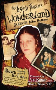 The road through Wonderland : surviving John Holmes cover image