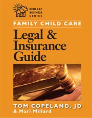 Family child care legal and insurance guide : how to reduce the risks of running your business cover image