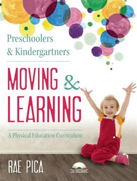 Cover image for Preschoolers and Kindergartners Moving and Learning