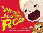 When you just have to roar! cover image
