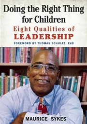 Doing the Right Thing for Children : Eight Qualities of Leadership cover image
