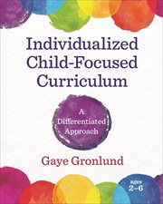 Individualized, child-focused curriculum : a differentiated approach cover image