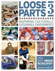Loose parts 3 : inspiring culturally sustainable environments cover image