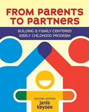 From parents to partners : building a family-centered early childhood program cover image