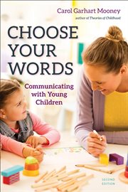 Choose your words : communicating with young children cover image