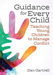 Guidance for every child : teaching young children to manage conflict cover image