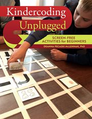 Kindercoding unplugged : screen-free activities for beginners cover image