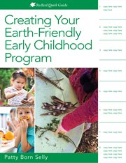 Creating your earth-friendly early childhood program cover image