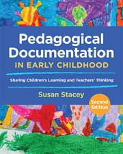 Pedagogical Documentation in Early Childhood : Sharing Children's Learning and Teachers' Thinking cover image