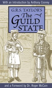 The Guild State : Its Principles and Possibilities cover image