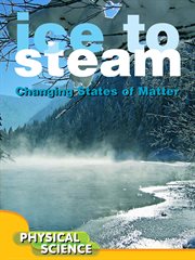Ice to Steam Ice to Steam