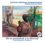 De la esclavitud a la libertad De la esclavitud a la libertad